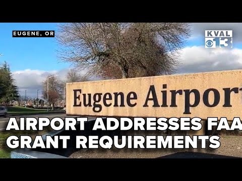 Eugene Airport addresses FAA grant requirements to expand the airport