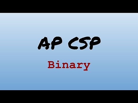 AP CS Principles Exam Review - Binary