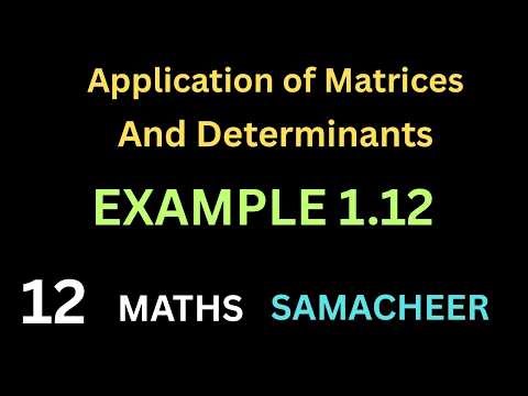 01.Example 1.12/Appln/Matrices/Determinants/12 Maths/ Tamil/Iyal Academy