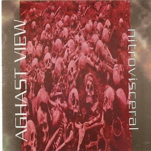Aghast View - Nitrovisceral