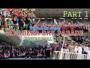 MERDEKA 2025 Parade Rehearsals| My Behind-the-Scenes Experience [Part 1]