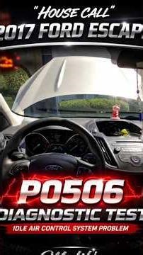 Diagnostic Test. '17 Ford Escape. P0506 code. Idle Air Control. #mobilemechanic #maliksautorepair