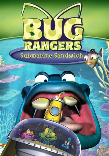Bug Rangers: Submarine Sandwich (2007)
