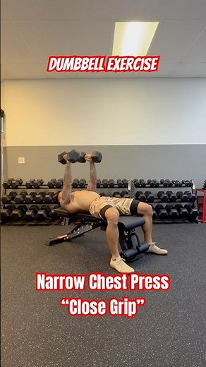 Dumbbell Exercise: Chest - Narrow Press “Close Grip”