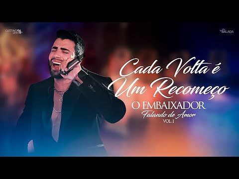 Gusttavo Lima - Cada Volta é um Recomeço - Falando de Amor 2