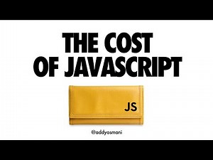 The Cost Of JavaScript - Addy Osmani - Fluent 2018
