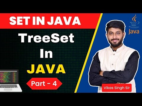 TreeSet in Java | Java TreeSet Tutorial | Set in Java Part - 4 | Java Tutorial by Vikas Singh Sir