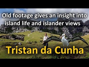 A Collection of Historic Tristan Da Cunha Videos