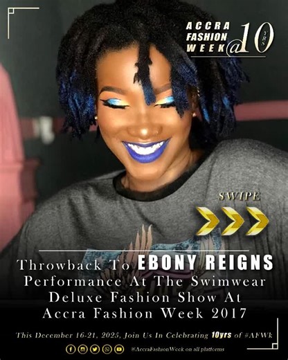 Accra Fashion Week 2025: Celebrating 10 Years of Style