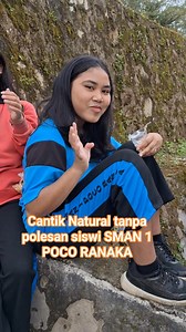 cantik natural tanpa polesan Siswi SMAN 1 POCO RANAKA #SISWICANTIK #CANTIKNATURAL #SISWISMA #SMAN1POCORANKA #FYP #SOROTAN | Cikko Cikko