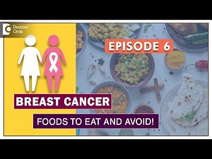 BREAST CANCER AND DIET: Foods to Eat & Avoid |Myths & Facts | Dr Nisha | Samrohana | Doctors' Circle