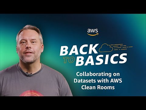 Back to Basics: Collaborating on Datasets with AWS Clean Rooms