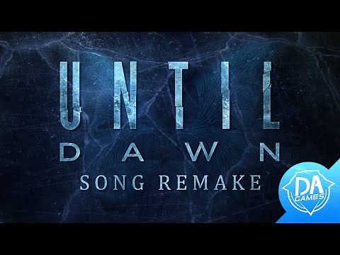UNTIL DAWN SONG (REMAKE) LYRIC VIDEO - DAGames