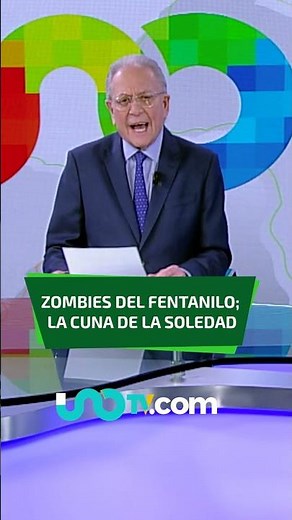 Zombies del fentanilo; la cuna de la soledad, tercera parte de la investigación especial de UNOTV