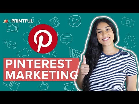 How To Use Pinterest For Business 📌 6 Step Marketing Strategy For Your Online Store | Printful