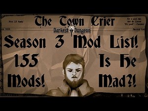 155 Mods! Thet's Darkest Dungeon Season 3 Mod List!