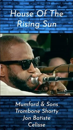 House Of The Rising Sun - Mumford & Sons•Trombone Shorty•Celisse - Music Rewind Favorite Clips