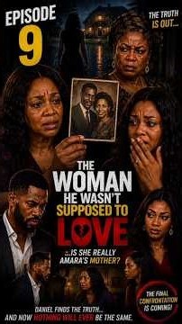 THE WOMAN HE WASN’T SUPPOSED TO LOVE — EPISODE 9 #movie #entertainment #viral #film #drama #shorts