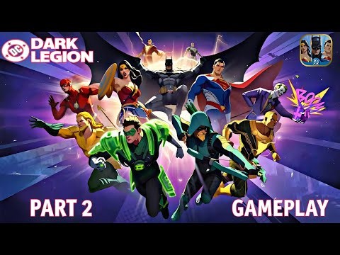 DC Dark Legion Gameplay | Part 2