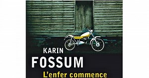 L'enfer commence maintenant, de Karin Fossum