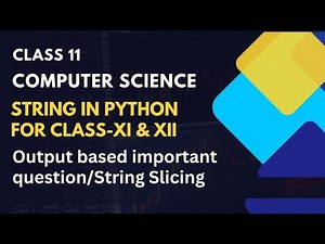 String in Python | Class 11 & 12 Computer Science | Output based important question