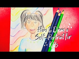 How to Draw a Self-Portrait for Kids