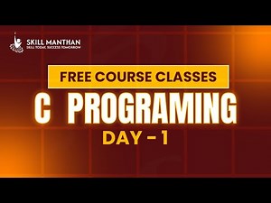 Free C Programing Course - Day 1: The Basics of C Programing (Skill Manthan)