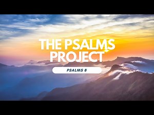 Psalm 8 Cinematic Scripture | Canyon Productions