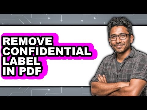 How to Remove Confidential Label in Pdf (updated)