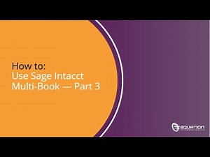 How to Use Sage Intacct Multi Book – Part 3