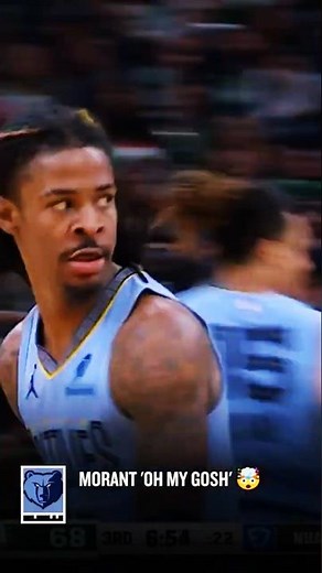 Ja Morant Leaves Us Saying “Oh My Gosh!” 😱🔥