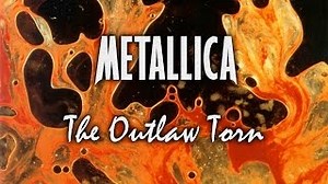 Metallica - The Outlaw Torn