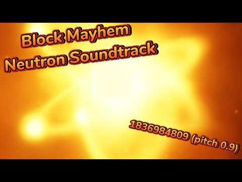 Block Mayhem Neutron Soundtrack