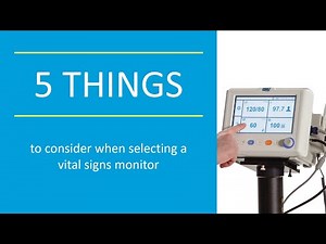 Five Factors to Consider When Selecting a Vital Signs Monitor for Your Healthcare Facility