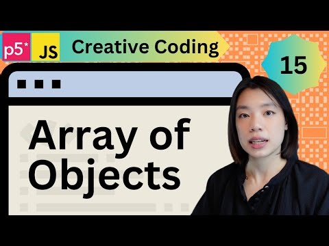 Array of Objects - Creative Coding with p5.js