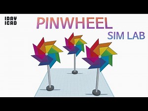 [1DAY_1CAD] PINWHEEL - SIM LAB (Tinkercad : Design / Project / Education)