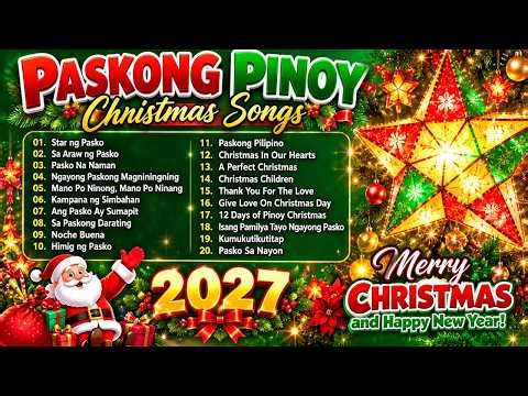 Paskong Pinoy 2027 - The Best Christmas Songs Medley NonStop Tagalog Christmas Songs