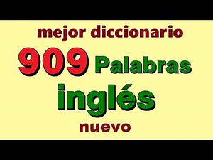 ✅ ¡Aprende 909 palabras en ingles para principiantes! Diccionario ingles español