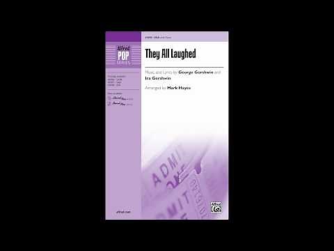 They All Laughed (SSA), arr. Mark Hayes – Score & Sound