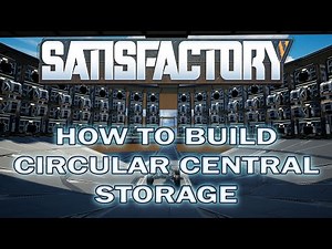 How to Build a Circular Central Storage Area Satisfactory