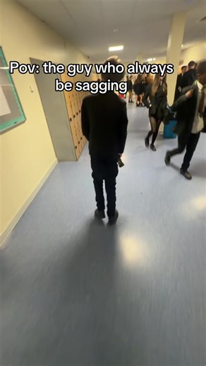 The Guy Who Always Sags: A School POV