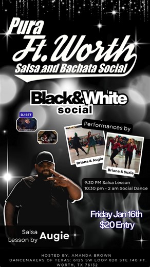 DanceMakers of Texas on Instagram: "🔥 THIS FRIDAY in Funky Town! 🔥 Pura Fort Worth Salsa & Bachata Social is back at DanceMakers of Texas this Friday, January 16 with a Black & White Theme Night 🖤🤍 Expect a 9:30 PM Salsa class with Augie, performances by Briana & Augie and Briana & Suzie, birthday celebrations, and nonstop dancing with DJ Colombiano & DJ Alberto until 2 AM. 🌮 Taco King will be serving street tacos! 💲 $20 Social | 10:30 PM–2 AM 📍 Fort Worth, TX ✨ Everyone is invited 👇 Sav