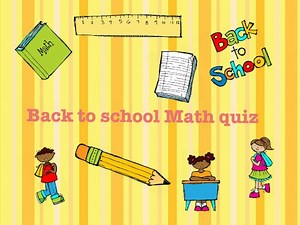 Back to School mBack to school math quiz