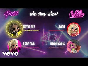 L.O.L. Surprise! - Pose (Official Who Sings When?)