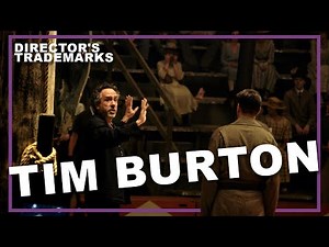 Exploring the Films of Tim Burton | Director's Trademarks