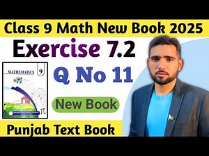 Exercise 7.2 Question Number 11 Class 9th Math New Book Chapter 7 PCTB 2025 | 9 Math Ex 7.2 Q11