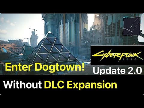 Cyberpunk 2077: Inside Dogtown without Phantom Liberty DLC Expansion (Update 2.0) How to Enter Guide