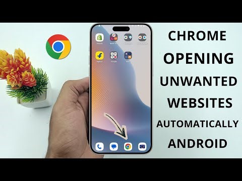 Fix Chrome Opening Unwanted Website Automatically on Android Phone