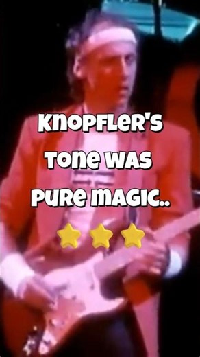 Knopfler's tone was Pure Magic