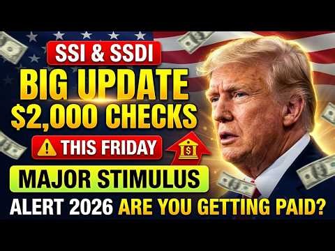 Major Stimulus Alert: $2,000 Friday Checks & What SSI & SSDI Need to Know (April 2026)